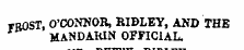FROST, O'CONNOR, RIBLEY, AND THE M ANDARIN OFFICIAL.