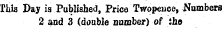 This Day is Published, Price Twopence, Numbers 2 and 3 (double number) of the