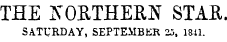 THE A'ORTHEEN STAR SATURDAY, SEPTEMBER 20, 1811.