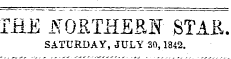THE JJOfiTHEaif STAJi. SATURDAY, JULY 30,1842.