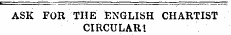 ASK FOR THE ENGLISH CHARTIST CIRCULAR!