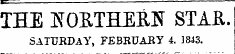 THE KOBTHE&H" STAR. SATURDAY, FEBRUARY 4. 1843.