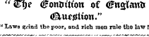 "Wfyt &lt;£onm'ttott of Cfnglanti aau^tton/' " Laws gi-ind the poor, and rich men rule the law