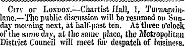 Cm- of London.—Chartist Hall, 1, Tuniaga...