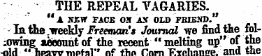 THE REPEAL VAGARIES. " A StW TACE OX AX ...