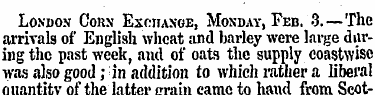 London Corn Exchange, Monday , Feb. 3.—T...