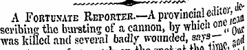 A Fortunate Reportek.-A provincial e^' <...