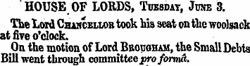 HOUSE OF LORDS, Tuesday , June 3. The Lo...