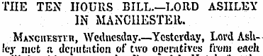 THE TEN HOURS BILL.—LORD ASHLEY IN MANCH...