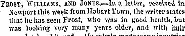 Frost, Williams, and Jones.—In a latter,...