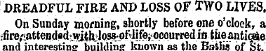 : DREADFUL FIRE AND LOSS OF TWO LIVES. O...
