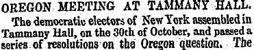 OREGON MEETING AT TAMMANY HALL. The demo...