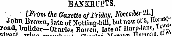 BANKRUPTS. [From the Gazette of Friday, ...