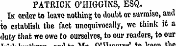 PATRICK O'HIGGINS, ESQ. In order to leav...