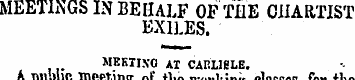 MEETINGS IN BEHALF OF THE CHARTIST EXILE...