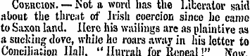 Coercion. — Not a word has the Liberator...