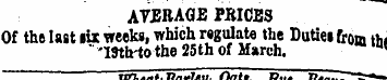 AVERAGE PRICES Of the last six weeks, wh...