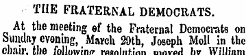 THE FRATERNAL DEMOCRATS. At the meeting ...