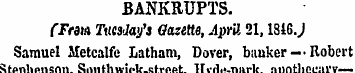 BANKRUPTS. (Frm Tuesday's Gazette, April...