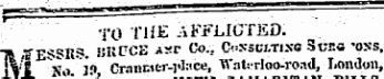 r'" - ^ ^ • j*0 THE AFFLICTED. T» , -g- E^SRS. iiliVCE Asr Co., 0=ssw.tixo 3cb« *oss, !*«/| So_ jj) Crannitr-place, Waterloo-road, London,