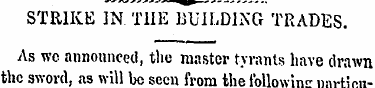 STRIKE IN. THE BUILDING TRADES. As we an...