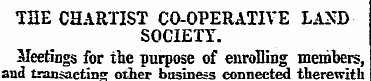 THE CHARTIST CO-OPERATIVE LAND SOCIETY. ...