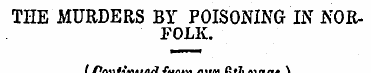 THE MURDERS BY POISONING IN NORFOLK. (Co...