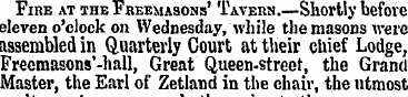 Fire at the Freemasons' Tavern.—Shortly ...