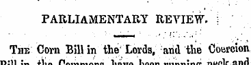 PARLIAMENTARY REVIEW. ; The Corn Bill in...