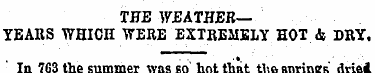 THE WEATHERYEARS WHICH WERE EXTREMELY HO...