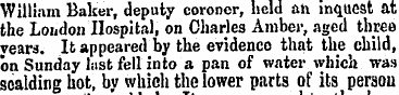 William Baker, deputy coroner, held an i...