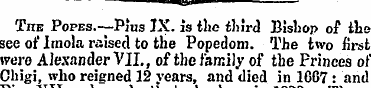 ¦ U* ' Tub Popes.—Pius IX. is the third ...