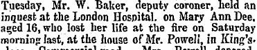 Tuesday, Mr. W. Baker, deputy coroner, h...