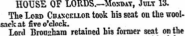 HOUSE OF LORDS.—Mosdat, July. 13. The Lo...