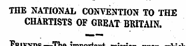 THE NATIONAL CONVENTION TO THE CHARTISTS...