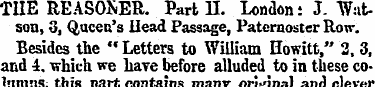 THE REASOSER. Part II. London: J. "W ats...