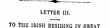 LETTER III. TO THE IRISH RESIDING IN GRE...