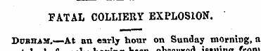 FATAL COLLIERY EXPLOSION. Dubhah.—At an ...