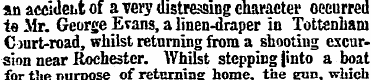an accident of a very distressing charac...