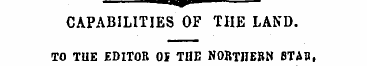 ¦"»¦ CAPABILITIES OF THE LAND. TO TUE ED...