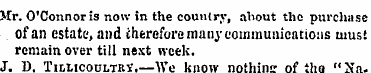 Mr. O'Connor is now in the country, abou...