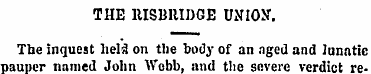 THE RISRRIDGE UNION. The inquest heia on...