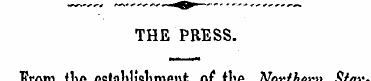 THE PRESS. From the establishment of the...