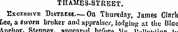 THAMES-STREET. Excessive Distress —Ou Th...