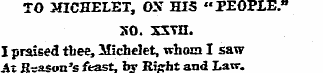 TO MCHELET, OS HIS "PEOPLE." 50. SSTH. I...