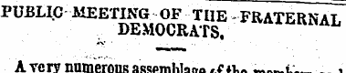 PUBLIC MEETING OF THE - FRATERNAL DEMOCR...