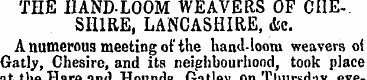 THE I1AND-LOOM WEAVERS OF CHESHIRE, LANC...