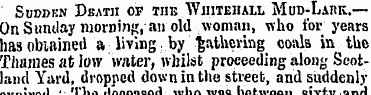 Suddkn Death of the Whitehall Mud-Lahk.—...