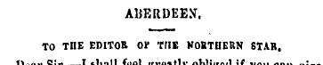 ABERDEEN. TO THE EDITOR or THE NORTHERN ...