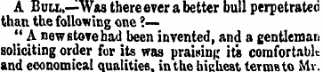 A Bull.—Was there ever a better bull per...